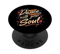 Dance with Your Soul Expressive Artistic Dancing Quote PopSockets PopGrip Adhesivo