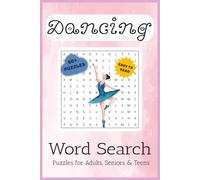 Dance Word Search Puzzle Book: Word Searches with Easy to Read Print about Dancing, Ballet, Tap and More | 6x9 inches, 110 pages | 50+ Puzzles ... ... (Quizz Chrizz Hobby Word Search Collection)