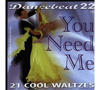 Dancebeat - You Need Me - 21 Cool Waltzes Dancebeat CD Music For Dancing recorded in tempo for music teaching performance or general listening and enjoyment