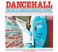 Dancehall: The Rise of Jamaican Dancehall Culture
