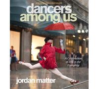 Bailarines entre nosotros – Una celebración de la alegría en lo cotidiano – Workman Calendars