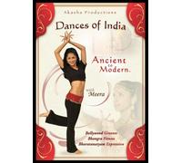 Dances of India: Ancient to Modern with Meera