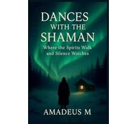 Dances with the Shaman