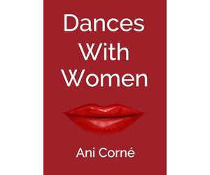 DANCES WITH WOMEN: One man's midlife crisis - Too many women - Not enough wisdom