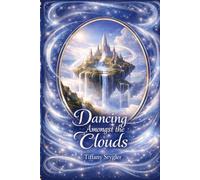 Dancing Amongst the Clouds (The Broken Kingdoms Series)