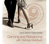 Dancing and Romancing with George Gershwin
