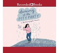 Dancing at the Pity Party: A Dead Mom's Graphic Memoir