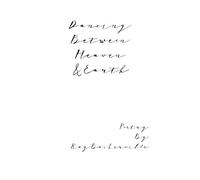 Dancing Between Heaven & Earth