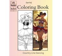 Dancing Coloring Book Series: Country Line Dancing