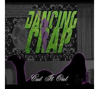 Dancing Crap - Cut It Out