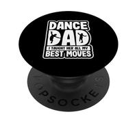 Dancing Daughter Dance Dad Le enseñé Todos mis Mejores Movimientos PopSockets PopGrip Adhesivo