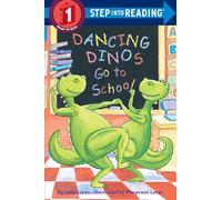 Dancing Dinos Go to School: Step Into Reading 1