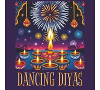 Dancing Diyas Coloring Book full of Diwali Decor and More: Festival of Lights: Diwali Dreams | A Joyful Coloring Book of Diyas & Decor