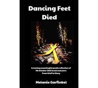 Dancing Feet Died... A moving meaningful poetic reflection of 7th October 2023 Israel Massacre. From Grief to Glory