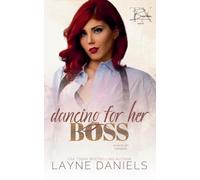 Dancing For Her Boss: 2 (Burlesque in Bourbon, Texas)