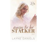 Dancing for Her Stalker: A Curvy Girl Romance