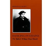 Dancing in Chains: The Youth of William Dean Howells (American Social Experience) by Rodney D. Olsen (1992-12-01)