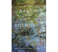 Dancing in the Cosmos: New and Selected Poems, 1973-2024