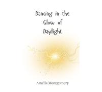 Dancing in the Glow of Daylight