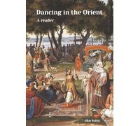 Dancing in the Orient: A Reader of Historical Accounts