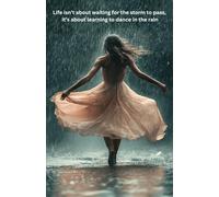 Dancing in the Rain Inspirational Journal: Beautiful Notebook