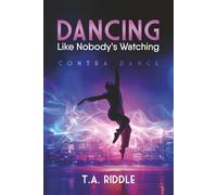 Dancing Like Nobody's Watching: Contra Dance