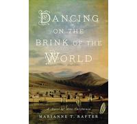 Dancing on the Brink of the World: A Novel of Alta California