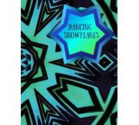 Dancing Snowflakes: A Winter Wonderland Coloring Adventure