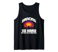Dancing so Hard my Feet File a Complaint Camiseta sin Mangas