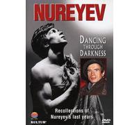 Dancing Through Darkness - Rudolf Nureyev - Dancing Through Darkness [USA] [DVD]