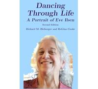 Dancing Through Life: A Portrait of Eve Ilsen, Second Edition