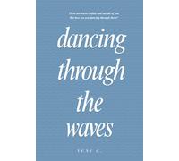 Dancing Through The Waves