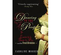 Dancing to the Precipice: Lucie de la Tour du Pin and the French Revolution
