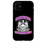 Dancing Until my Battery Runs out Carcasa para iPhone 11