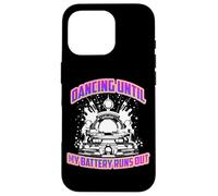 Dancing Until my Battery Runs out Carcasa para iPhone 16 Pro