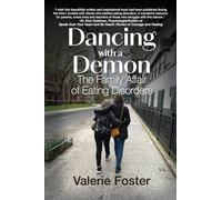 Dancing with a Demon: The Family Affair of Eating Disorders