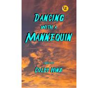 Dancing With a Mannequin