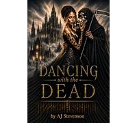 Dancing with the Dead: Blood, Voodoo, and the Illusion of flesh (Dancing with the Code)