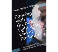 Dancing with the Devil: Light at the End of Darkness