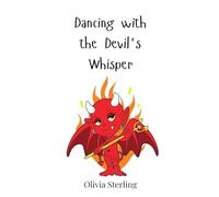 Dancing with the Devil’s Whisper