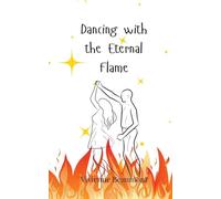 Dancing with the Eternal Flame