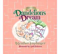 Dandelion's Dream (Kindness to Animals)