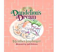 Dandelion's Dream (Kindness to Animals)