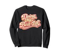 Dando lo Mejor de mí, Humor Perezoso, sarcástico, Baja batería Social Sudadera