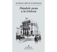 Dándole pena a la tristeza: 510 (Narrativas hispánicas)