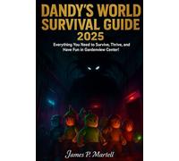 Dandy’s World Survival Guide 2025: Everything You Need to Survive, Thrive, and Have Fun in Gardenview Center!