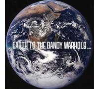 Dandy Warhols - Earth to the Dandy Warhols