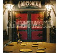 Dandy Warhols,the - Odditorium Or Warlords of Mars