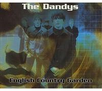 Dandys, The - English Country Garden