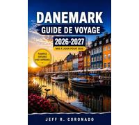 DANEMARK GUIDE DE VOYAGE 2026-2027: Villes, littoral et campagne, l'essentiel pour un premier séjour